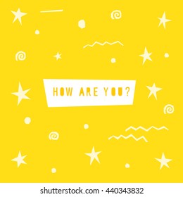 Abstract geometric card template.  Childish handmade angular applique elements and letters. How are you theme.