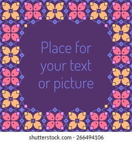Abstract geometric floral square background in bright colors with plenty space for text or photo. For invitations, announcements and photo frame. Vector