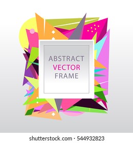 Abstract Geometric Frame. Triangle Background. Modern illustration for your design