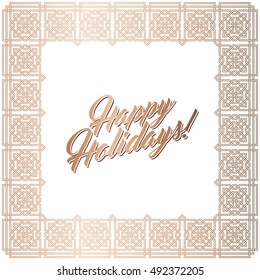 Abstract geometric square frame for Happy Holidays greeting card. Vector illustration, design elements. Gold frame border isolated on white background,