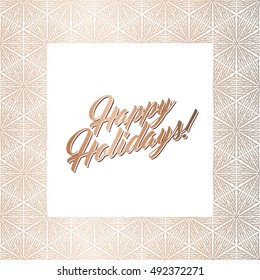 Abstract geometric square frame for Happy Holidays greeting card. Vector illustration, design elements. Gold frame border isolated on white background,