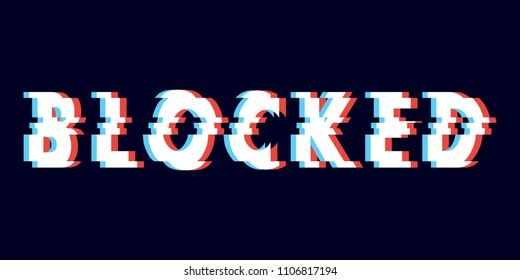 Abstract glitch background with text BLOCKED vector illustration