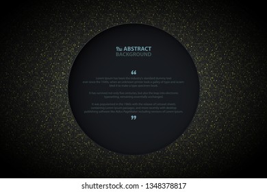 Abstract golden circle glitters pattern design with circle dark background. Decorating in paper cut presentation, ad, poster, artwork. illustration vector eps10