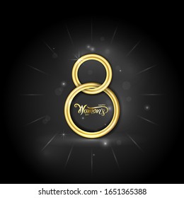 Abstract Golden Greeting card.Golden number eight and glitter gold greeting on background.International Happy Women's Day.Trendy Design Template.Vector illustration.