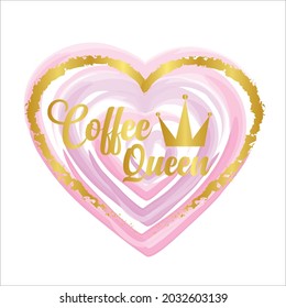 Abstract golden and pink color coffee queen vector design label, gift tag, text.Good for textile, clothes, T-shirts, Pillow covers, coffee mug, poster. T-shirt design for girls and babies.