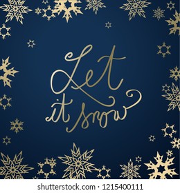 Abstract golden snowflake background with Let it snow text in center. 