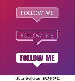 Abstract gradient background with different frames. Follow me text field speech bubbles