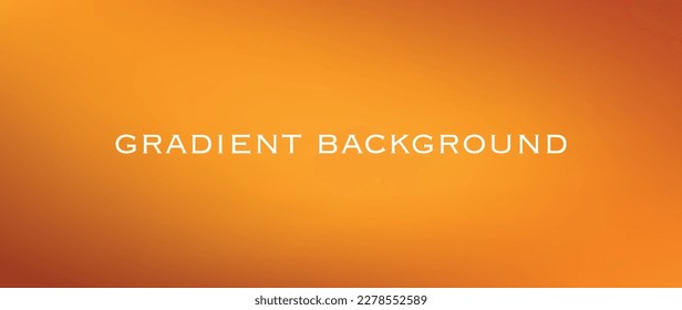Abstract gradient background. Vector illustration of yellow orange color. Suitable for your graphic design, banner or poster.