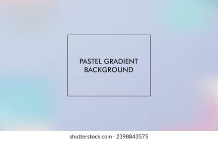 abstract gradient blur background with pastel color