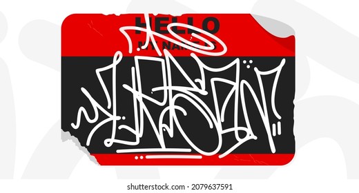 Abstract Graffiti Style Sticker Hello My Name Is With Some Street Art Lettering Vector Illustration Template