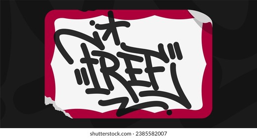 Abstract Graffiti Style Sticker With Some Street Art Lettering Vector Illustration Art