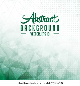Abstract green polygonal texture and background. Vector and illustration.
