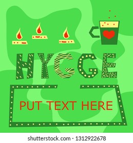 Abstract green-yellow hand drawn vector illustration with word HYGGE. Scandinavian Hygge concept for design card, banner, background, print and poster.