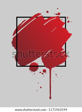 Abstract grunge background template. Bloody brush stroke over square frame. Dripping blood  or red brush stroke. Halloween concept, ink splatter illustration.