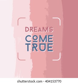 Abstract grunge poster template, brush spots in shades of pink, dreams come true, square hipster design