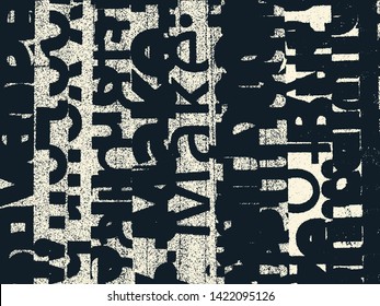Abstract grunge vector background. Monochrome composition of irregular typographic elements.