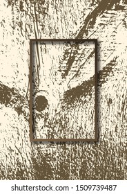 Abstract grunge wood texture, rectangular frame. Template for your design. Vector illustration