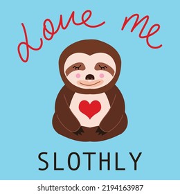 Abstract Hand Drawing Cute Sloth Animal and Love me Slothly Text Placement Print Vector Pattern Isolated Background