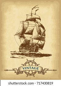 Abstract hand drawn background with vintage sailing ship, ship wheel and ribbon banner. Old paper texture. Template for your design works. Vector illustration.