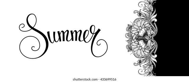 Abstract hand drawn floral background. Horizontal border from flowers, handwritten Summer text. Vintage black and white ornament and hand lettering for flyer, card, book cover, booklet, banner design.