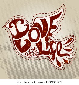 Abstract hand drawn geometric illustration "I love life". Vector illustration with the bird and the hand drawn letters. Vector illustration can be used as print for t-shirt, for example.