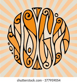 Abstract hand drawn typographic poster with bright doodles elements as letters of the word Yoga.