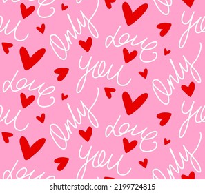 Abstract Hand Writing Only You Love Text with Red Hearts Seamless Vector Pattern Isolated Background