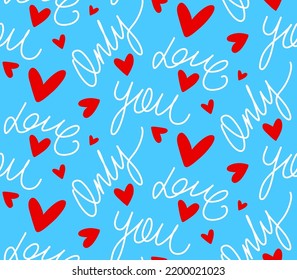 Abstract Hand Writing Only You Love Text with Red Hearts Seamless Vector Pattern Isolated Background