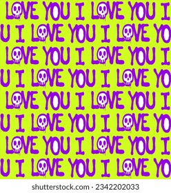 Abstract Hand Writing Spray Effect I Love You Text with Skulls Halloween Concept Seamless Vector Pattern Isolated Background