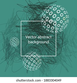 Abstract hand-drawn background with 3d balls. Vector image.