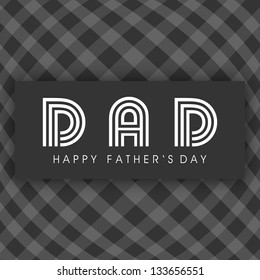 Abstract Happy Fathers Day background with text Dad.