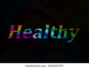 Abstract Healthy Text Effect Design Black Background