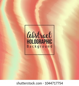 Abstract holographic background. Vector illustration for your design.