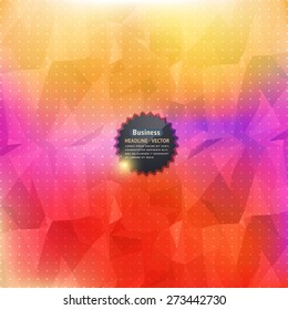 Abstract Hot Summer Colors Geometric Shapes Design. Blurred and Low Poly, Dots Array Style Background Template