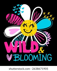 Abstract illustration with cool flowerand slogan. Cute t-shirt illustartion for girl. Fashion teen style