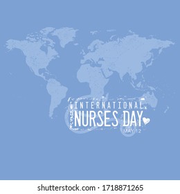 An abstract illustration of International Nurses Day on a blue grunge effect world map