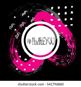 Abstract illustration for postcards and banners. Vector. Ready-made design templates. Hate.