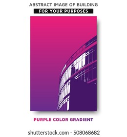 Abstract image of building for your purposes. Purple color gradient. Vector, eps 10