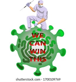 Abstract image of a doctor struggling with a viral cell and the inscription "We can win." A creative message that says that humanity can cope with the epidemic of coronavirus.