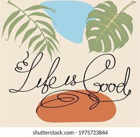 Abstract inspirational quote on tropical leaves background. Minimal design, freehand composition, modern style. Elegant continuous line poster for a Scandinavian interior. Linear vector.