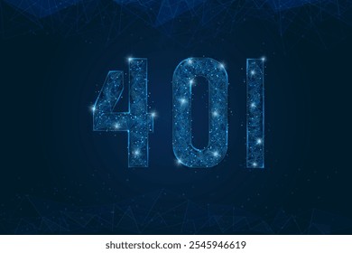 Abstract isolated blue image of 401 error, unauthorized access concept. Polygonal low poly wireframe illustration looks like stars in the black night sky in space or flying glass shards.