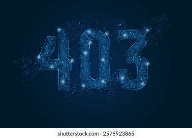 Abstract isolated blue image of 403 error. Polygonal low poly wireframe illustration looks like stars in the black night sky in space or flying glass shards.