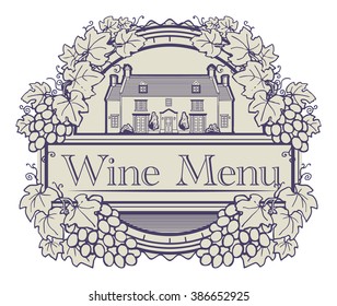 Abstract label with Grape vines around a round stamp, traditional vintage wine label, with old farm house inside, vector illustration

