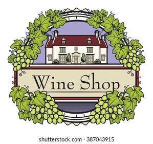 Abstract label with Grape vines around a round stamp, traditional vintage wine label, with old farm house inside, vector illustration