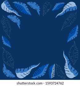 Abstract leaves frame on blue background. Flora, plant form, template, vector flat illustration for greeting card, invitation, holiday. Copy space