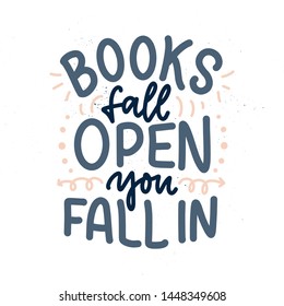 Abstract lettering about books and reading for poster design. Handwritten letters. Typography funny quote. Vector illustration