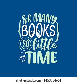 Abstract lettering about books and reading for poster design. Handwritten letters. Typography funny quote. Vector illustration