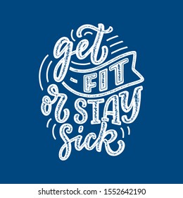 Abstract lettering about sport and fitness for poster or print design. Healthy lifestyle. Modern calligraphy for business success concept. Handwritten letters. Typography funny quote. Vector
