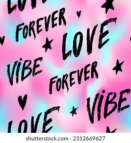 Abstract lettering seamless pattern with hand written text Vibe, love, forever. Fluffy gradient background. the background is like candy. Topographic endless ornament. Fashion repeat print for girl