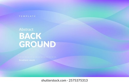 Abstract liquid background. Gradient Mesh and wavy lines. Blurred color mixing effect. Modern design template for ad banner, web page, website, landing, cover, poster, flyer, brochure. Vector image